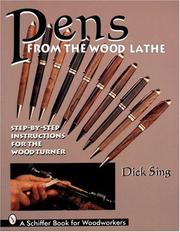 Cover of: Pens from the wood lathe: step-by-step instructions for the wood turner