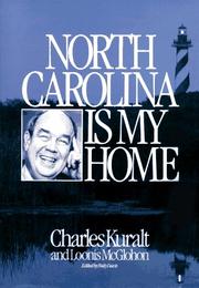 Cover of: North Carolina is my home | Charles Kuralt