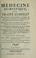Cover of: Médecine domestique, ou traité complet des moyens de se conserver en Santé, de guérir & de prévenir les maladies, par la régime & les remedes simples--