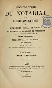 Cover of: Encyclopédie du notariat et de l'enregistrement, ou, Dictionnaire général et raisonné de législation, de doctrine et de jurisprudence en matière civile et fiscale by Charles Lansel