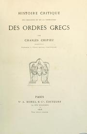 Cover of: Histoire critique des origines et de la formation des ordres grecs by Charles Chipiez, Charles Chipiez