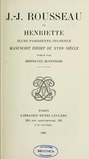 Cover of: J.-J. Rousseau et henriette, jeune parisienne inconnue: manuscrit  inédit du XVIIIe siècle