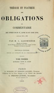 Cover of: Théorie et pratique des obligations, ou, Commentaire des titres III et IV, livre III du Code civil