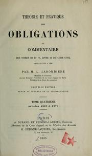 Cover of: Théorie et pratique des obligations, ou, Commentaire des titres III et IV, livre III du Code civil