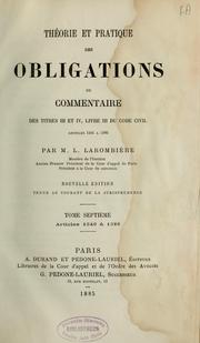 Cover of: Théorie et pratique des obligations, ou, Commentaire des titres III et IV, livre III du Code civil