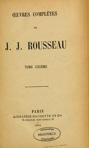 Cover of: Oeuvres complètes de J.-J. Rousseau