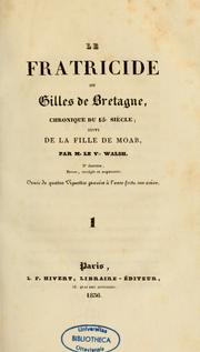 Le fratricide, ou, Gilles de Bretagne by Walsh, Joseph-Alexis vicomte