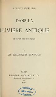 Cover of: Dans la lumière antique by Auguste Angellier, Auguste Angellier