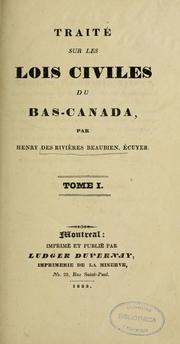 Traité sur les lois civiles du Bas-Canada by Henry Des Rivières Beaubien