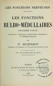 Cover of: Les fonctions nerveuses: Les fonctions bulbo-médullaires