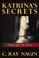 Cover of: Katrina’s Secrets