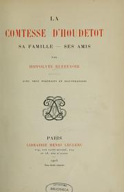 Cover of: La comtesse d'Houdetot, sa famille, ses amis by Hippolyte Buffenoir