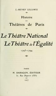 Cover of: Histoire des théâtres de Paris: le Théâtre national, le Théâtre de l'Égalité, 1793-1794