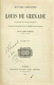 Cover of: Œuvres complètes de Louis de Grenade: de l'ordre des Frère-prêcheurs