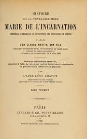 Cover of: Histoire de la vénérable mère Marie de l'Incarnation: première supérieure du monastère des Ursulines de Québec