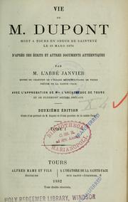 Cover of: Vie de M. Dupont: mort `a Tours en odeur de sainteté le 18 mars 1876 d'apr`es ses écrits et autres documents authentiques