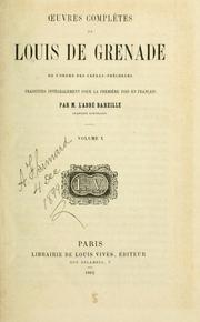 Cover of: Œuvres complètes de Louis de Grenade: de l'ordre des Frère-prêcheurs