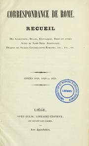 Cover of: Correspondance de Rome: recueil des allocutions, bulles, encycliques, brefs et autres actes du Saint-Siége apostolique, décrets des sacrées congrégations romaines, etc., etc., etc