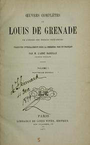 Cover of: Œuvres complètes de Louis de Grenade: de l'ordre des Frère-prêcheurs