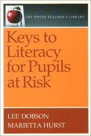 Cover of: Keys to Literacy for Pupils at Risk (The Pippin Teacher's Library) by Lee Dobson, Marietta Hurst, Lee Dobson, Marietta Hurst