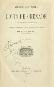 Cover of: Œuvres complètes de Louis de Grenade: de l'ordre des Frère-prêcheurs