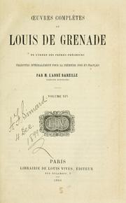 Cover of: Œuvres complètes de Louis de Grenade: de l'ordre des Frère-prêcheurs
