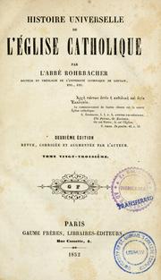 Cover of: Histoire universelle de l'église catholique by René François Rohrbacher