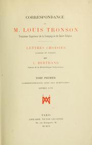 Cover of: Correspondance de M. Louis Tronson, troisième supérieur de la Compagnie de Saint-Sulpice: lettres choisies, annotées et publiées par L. Bertrand