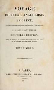Cover of: Voyage du jeune Anacharsis en Grèce, vers le milieu du quatrième siècle avant l'ère vulgaire by Jean-Jacques Barthélemy