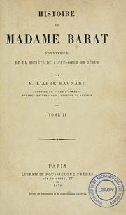 Cover of: Histoire de Madame Barat: fondatrice de la Société du Sacré-Coeur de Jésus