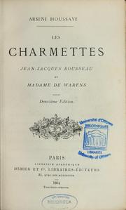 Cover of: Les Charmettes; Jean-Jacques Rousseau et Madame de Warens