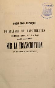 Des privilèges et hypothèques by Raymond Théodore Troplong