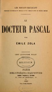 Cover of: Le docteur Pascal by Émile Zola