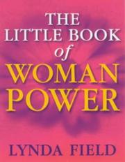 Cover of: The Little Book of Woman Power by Lynda Field, Lynda Field