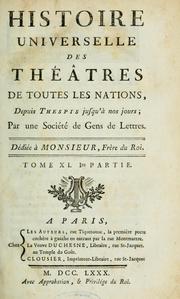 Cover of: Histoire universelle des théâtres de toutes les nations, depuis Thespis jusqu'à nos jours