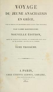 Cover of: Voyage du jeune Anacharsis en Grèce, vers le milieu du quatrième siècle avant l'ère vulgaire by Jean-Jacques Barthélemy