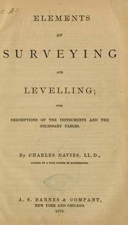 Cover of: Elements of surveying and levelling by Charles Davies, Charles Davies