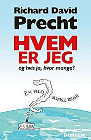 Cover of: Hvem er jeg - og hvis ja, hvor mange?: En filosofisk rejse