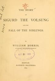Cover of: The story of Sigurd the Volsung and the fall of the Niblungs