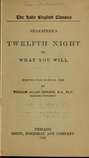 Cover of: Shakespeare's Twelfth night by ed. for school use, by William Allan Neilson