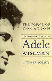 Cover of: The Force of Vocation: The Literary Career of Adele Wiseman