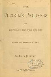 Cover of: The pilgrim's progress from this world to that which is to come by John Bunyan