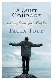 Cover of: A Quiet Courage: Inspiring Stories From All Of Us