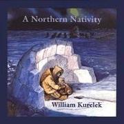 Cover of: A Northern Nativity by William Kurelek