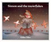 Simon and the snowflakes by Gilles Tibo