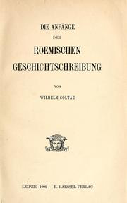Cover of: Die Anfänge der roemischen Geschichtschreibung by Wilhelm Soltau