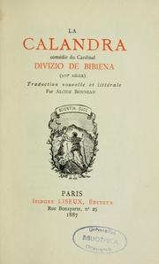 Cover of: La Calandra: comédie du Cardinal Divizio de Bibiena (XVI siècle)