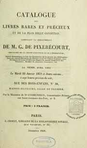 Catalogue des livres rares et précieux de la plus belle condition, composant la bibliothèque de M.G. de Pixérécourt by R.-C. Guilbert de Pixérécourt