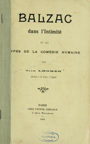 Cover of: Balzac dans l'intimité et les types de la comédie humaine