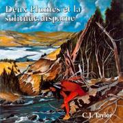 Cover of: Deux Plumes et la solitude disparue by C.J. Taylor